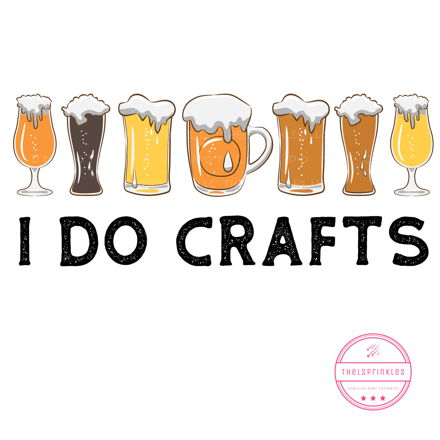 I do crafts, I like crafts, craft beer funny, png download