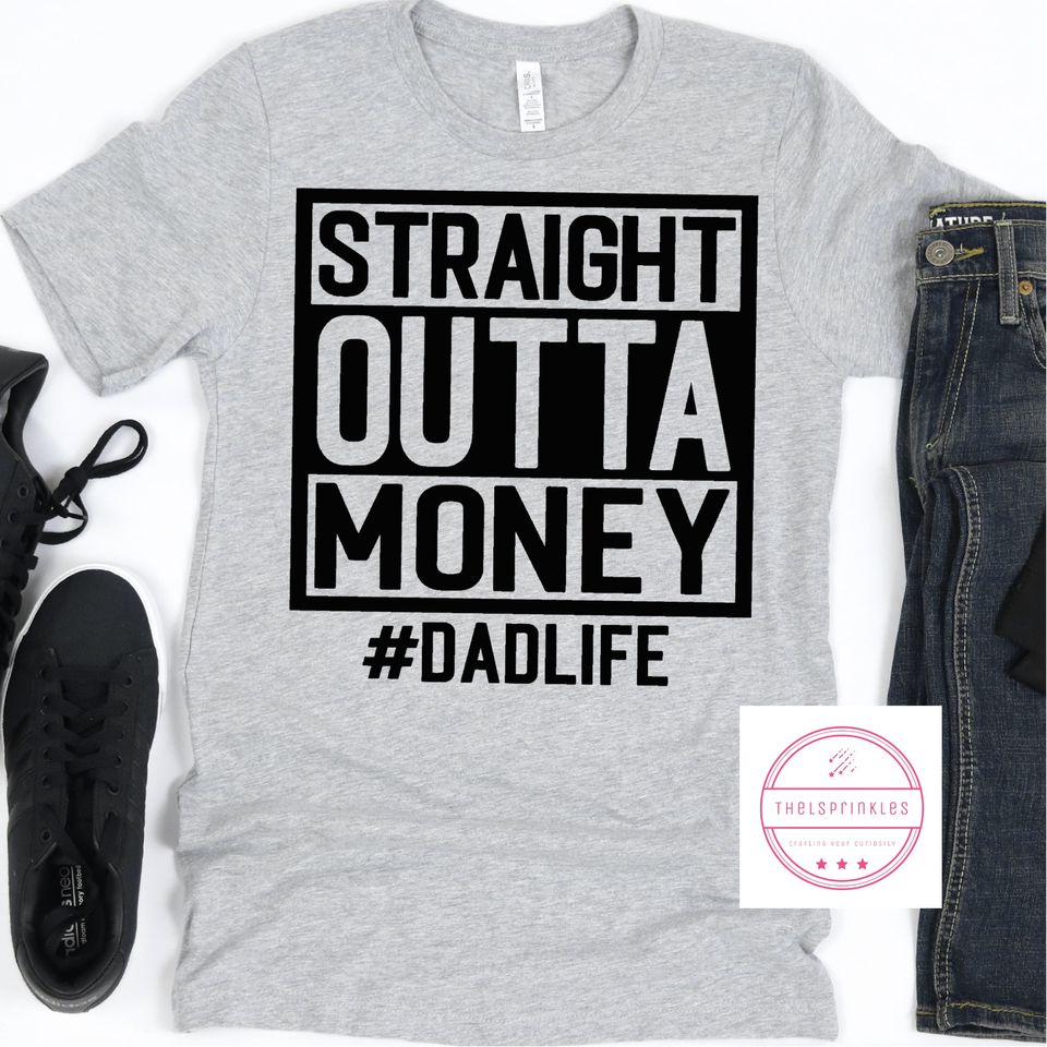 Straight Outta Money #Dadlife